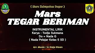 MARS TEGAR BERIMAN - Mars Kabupaten Bogor. Instrumental Lirik Nada G. Arr Music: VJ Raja Oloan