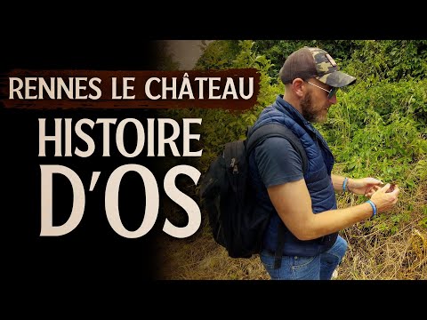 A bone story in Rennes-le-Château with Rudy