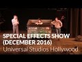Special Effects Show (December 2016) - Universal Studios Hollywood