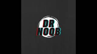 Dr Noob Live Stream