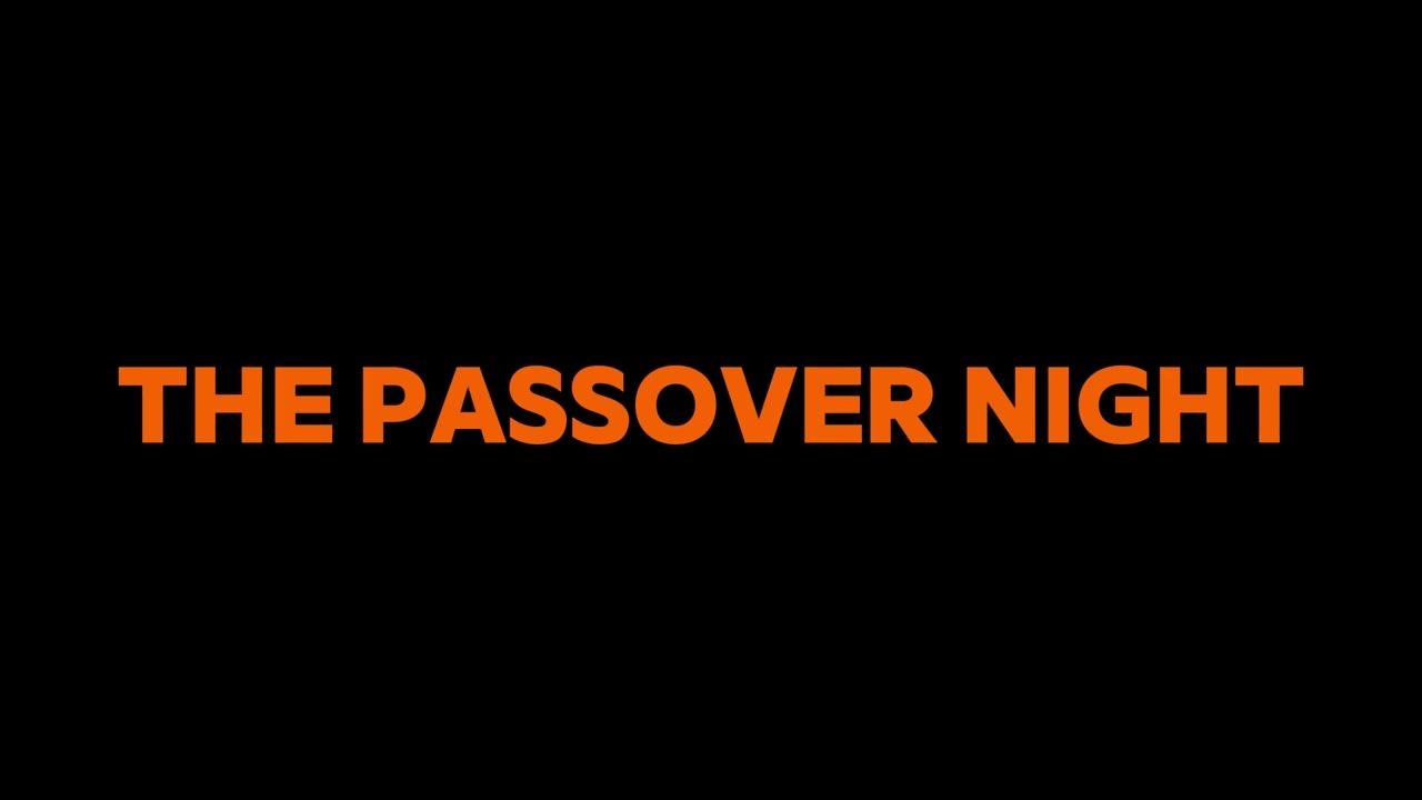 12. The Passover Night YouTube