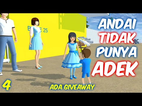 Sakura Drama Andai Aku Tidak Punya Adek Part 4 | Sakura School Simulator Indonesia | SSS Give Away