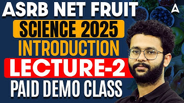 ASRB NET Fruit Science 2025 | Introduction | Paid Demo Class Lecture 2 | by Akash Sir