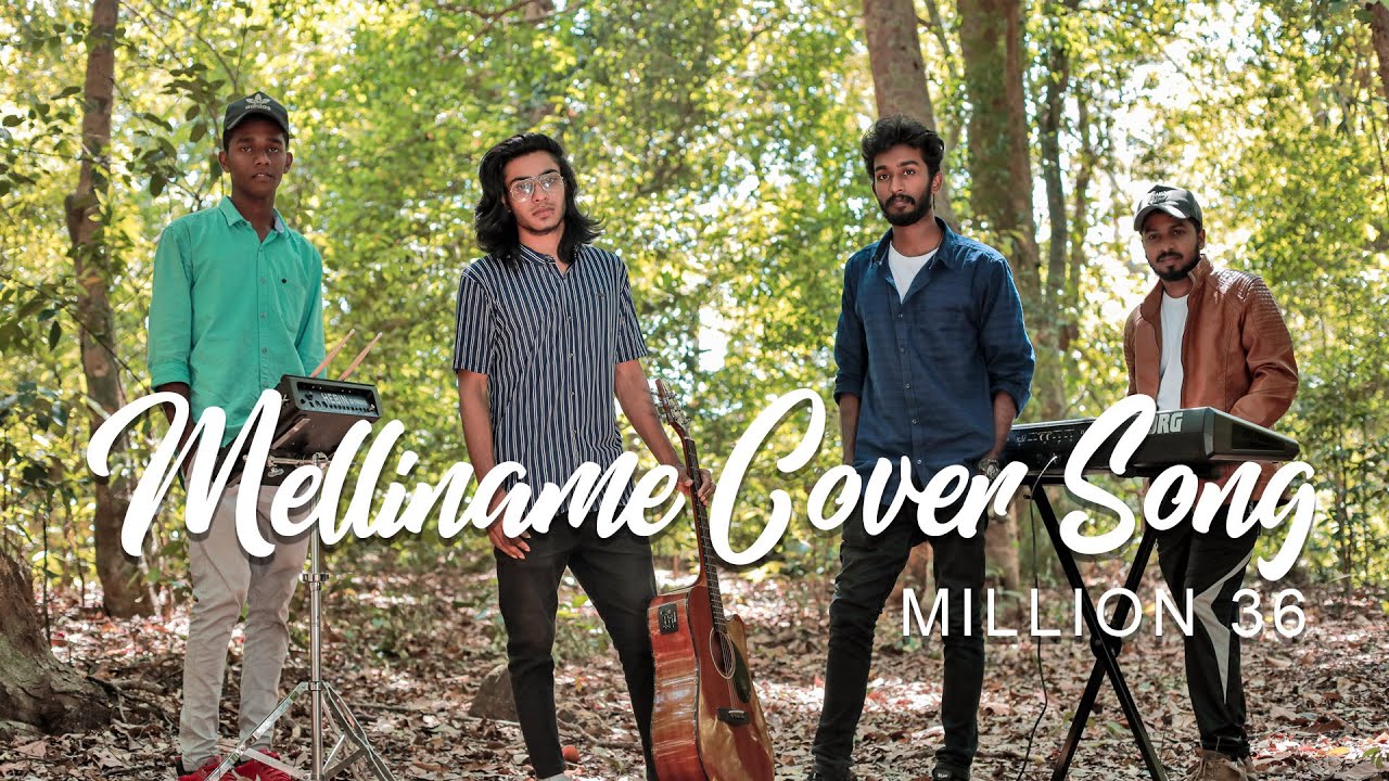 Melliname Cover Song  Shahjahan  Million 36 Music Band Kiran Raj
