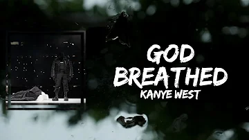 Kanye West - God Breathed (Lyrics) (feat. Vory)