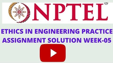 #nptel, ethics in engineering practice assignment solution of week-5/nptel ethics assignment, ethics