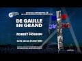 Bande annonce spectacle &quot;DE GAULLE EN GRAND&quot;