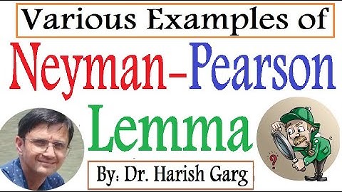 Examples of Neyman-Pearson Lemma