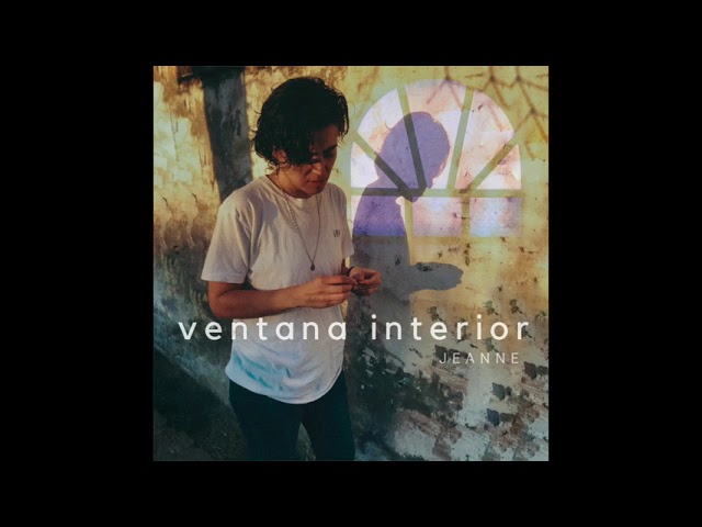 Watch Jeanne - Ventana interior (single) on YouTube Watch Jeanne - Ventana interior (single) on YouTube