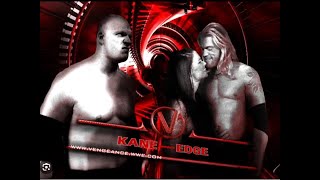 Story of Kane vs Edge | Vengance 2005
