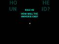 RULE #6: HOW WILL THE UNIVERSE END? TTT (Talk Tip Took) • Life Tips in 60s #space #universe
