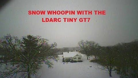 FPV Snow Whoopin with the LDARC Tiny GT7