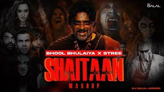 Shaitaan Vs Bhool Bhulaiyaa Vs Stree | डरावनी/Bhoot Mashup | Dj Dalal | Ajay D x Akshay K x Kartik A