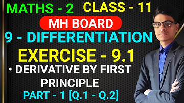 Exercise 9.1 | 9 - Differentiation | Derivative by first principle Class - 11 | MH Board | Q.1 - Q.2