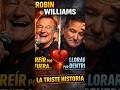 Detrás de la sonrisa: la historia más dolorosa de Robin Williams