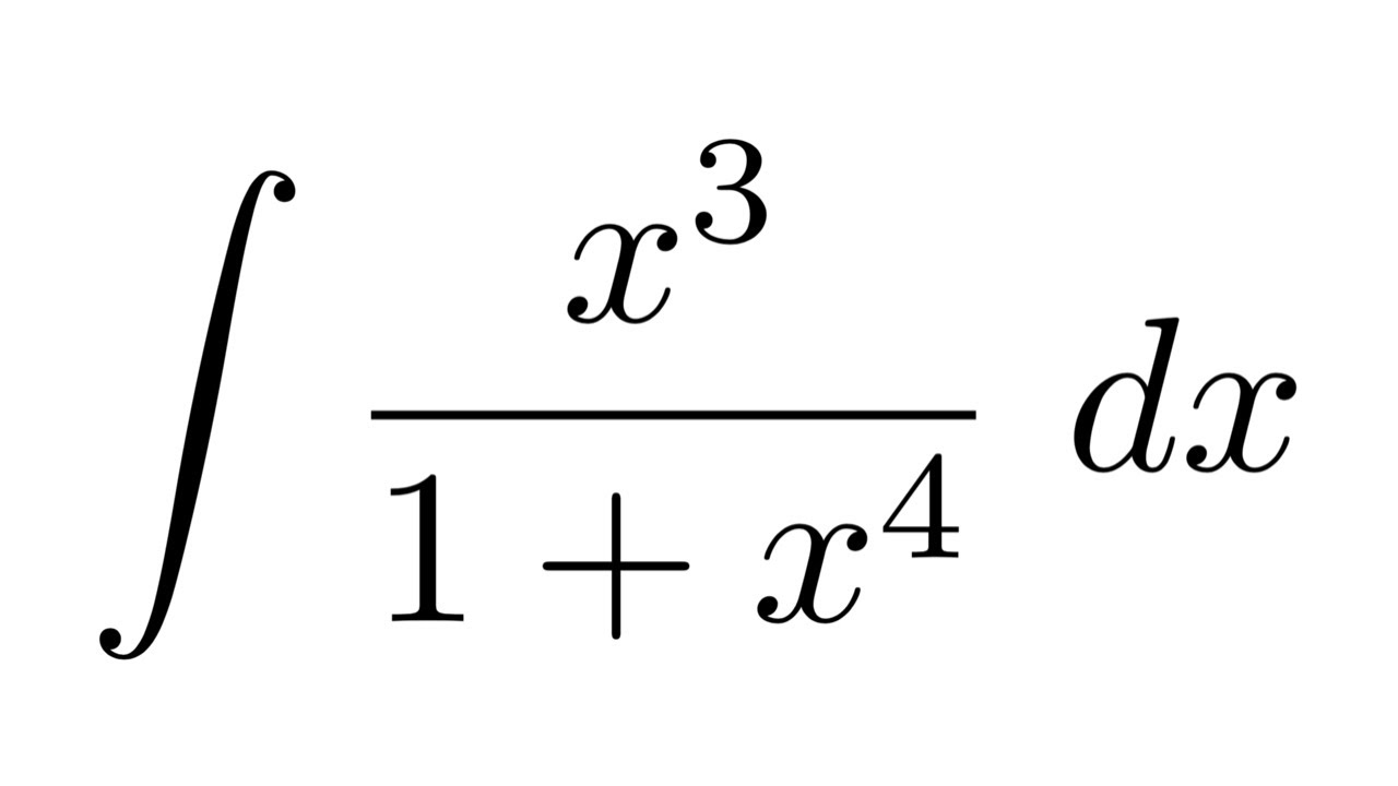 Integral Of X 3 1 x 4 substitution YouTube Integral Of X 3 1 x 4 substitution YouTube