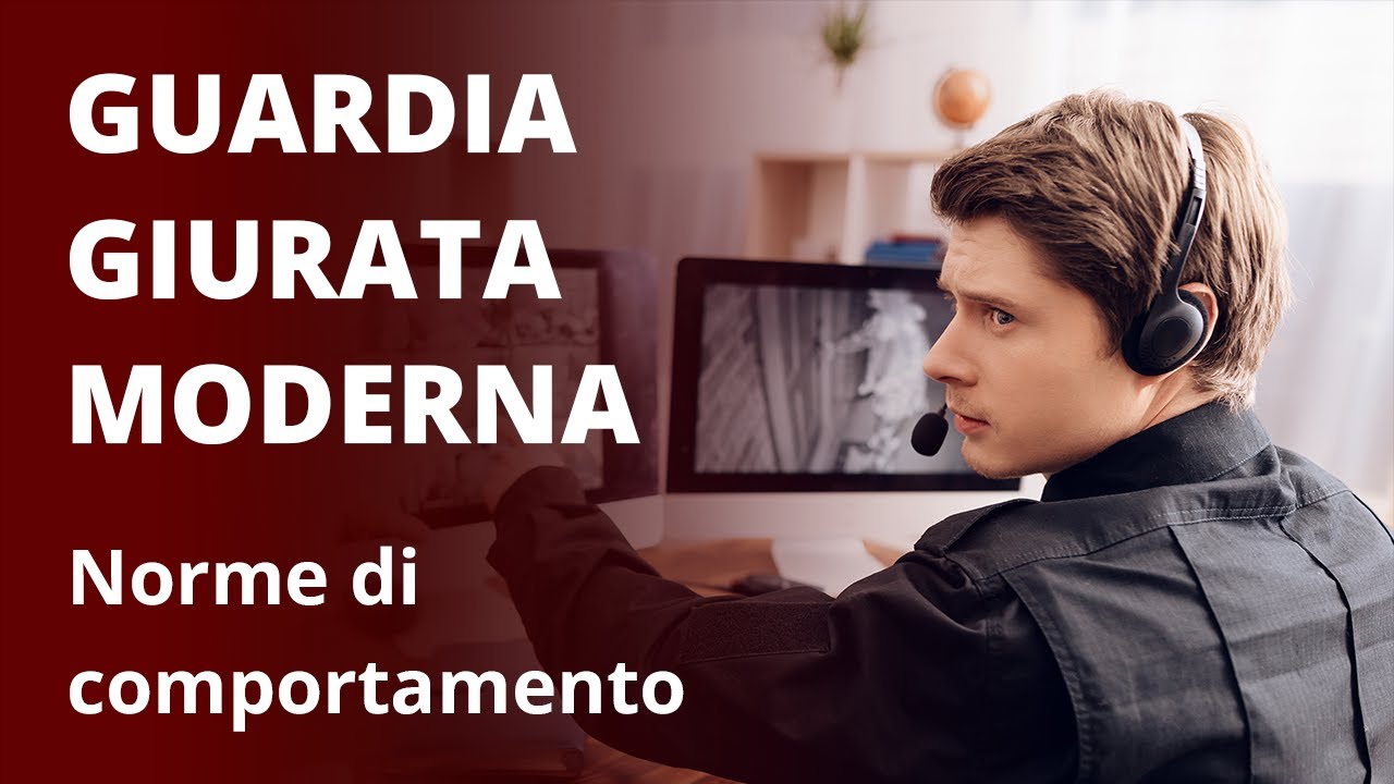 GUARDIA GIURATA MODERNA - Norme di comportamento