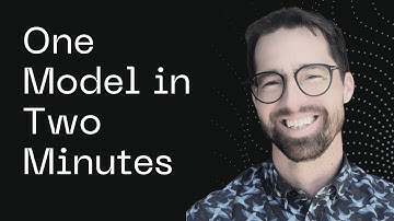 One Model in Two Minutes