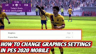 HOW TO CHANGE GRAPHICS SETTINGS IN PES 2020 MOBILE | PRO EVOLUTION SOCCER 2020 60FPS HD GRAPHICS screenshot 4