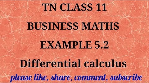 Tn 11 business maths |example 5.2|state board|Differerential calculus|chapter 5|gmrrao maths|