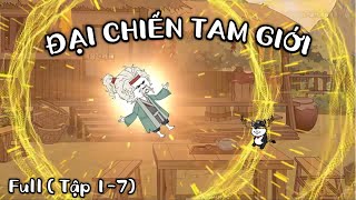 Full Tập (1 - 7) | Đại Chiến Tam Giới | SoupSoup