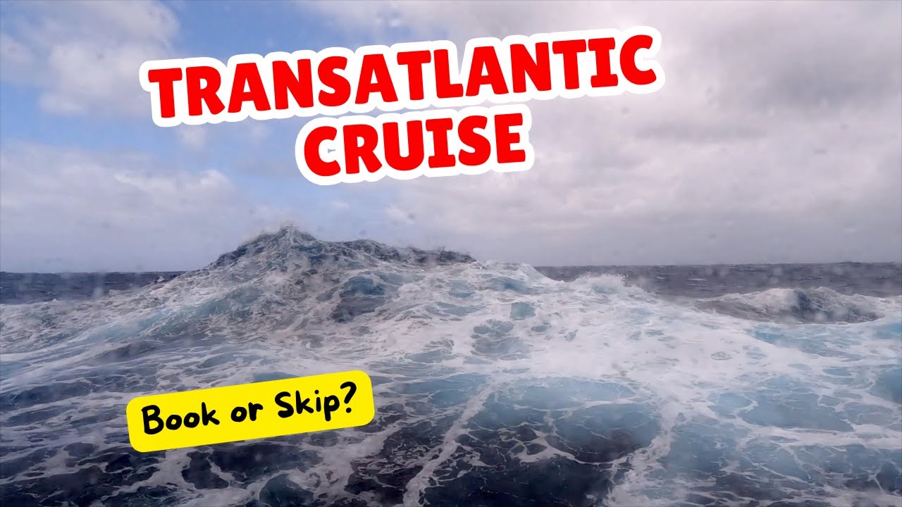 Transatlantic Cruises: The Ultimate Guide (and Why You Should Go!)
