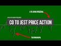 Co to jest Price Action | #42 Kurs Analizy Technicznej