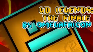 GD Legends: The Finale by OmegaFalcon (Geometry Dash)