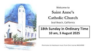 3 August 2025 Live Streamed Mass from St. Anne Seal Beach