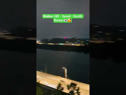 Walker Hill - Seoul - South Korea 🇰🇷 🤍