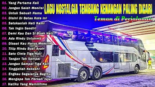 LAGU NOSTALGIA PALING DICARI | KOLEKSI LAGU LAWAS PALING DICARI DI TAHUN 2025 | YANG PERTAMA KALI