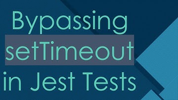 Bypassing setTimeout in Jest Tests
