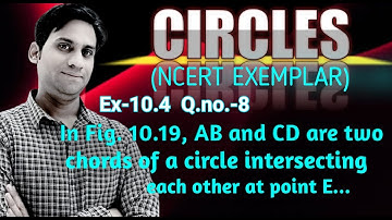 In Fig. 10.19, AB and CD are two chords of a circle intersecting each other at point E. Prove that∠A