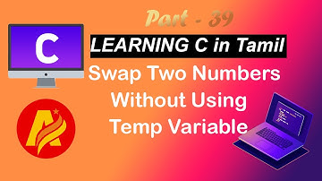 C Language Tutorial in Tamil | Program to Swap Two Numbers without using Temporary variable