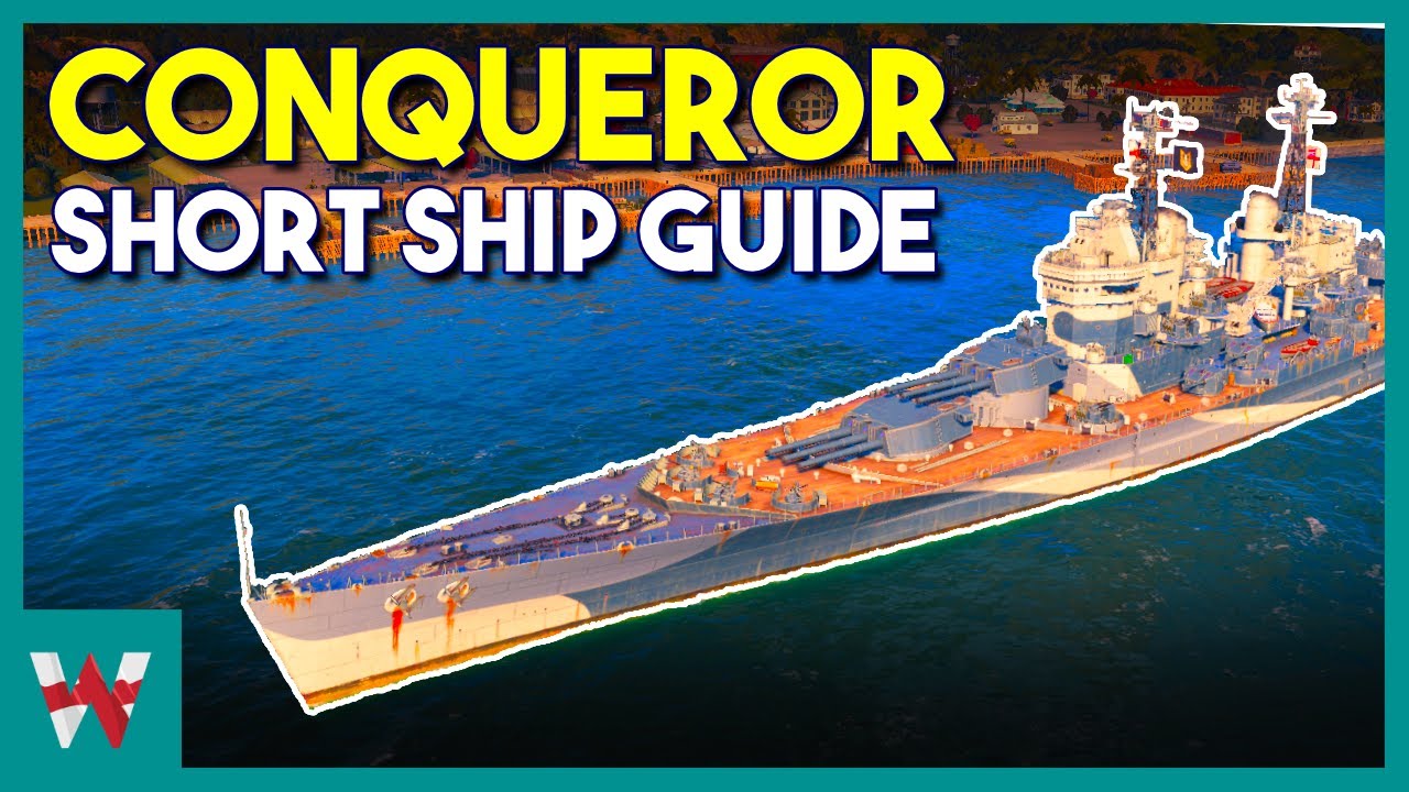 Conqueror - Ship Shorts - World of Warships Guide - YouTube