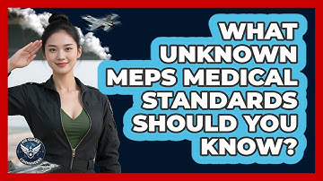 What Unknown MEPS Medical Standards Should You Know? - Air Guard Commanders