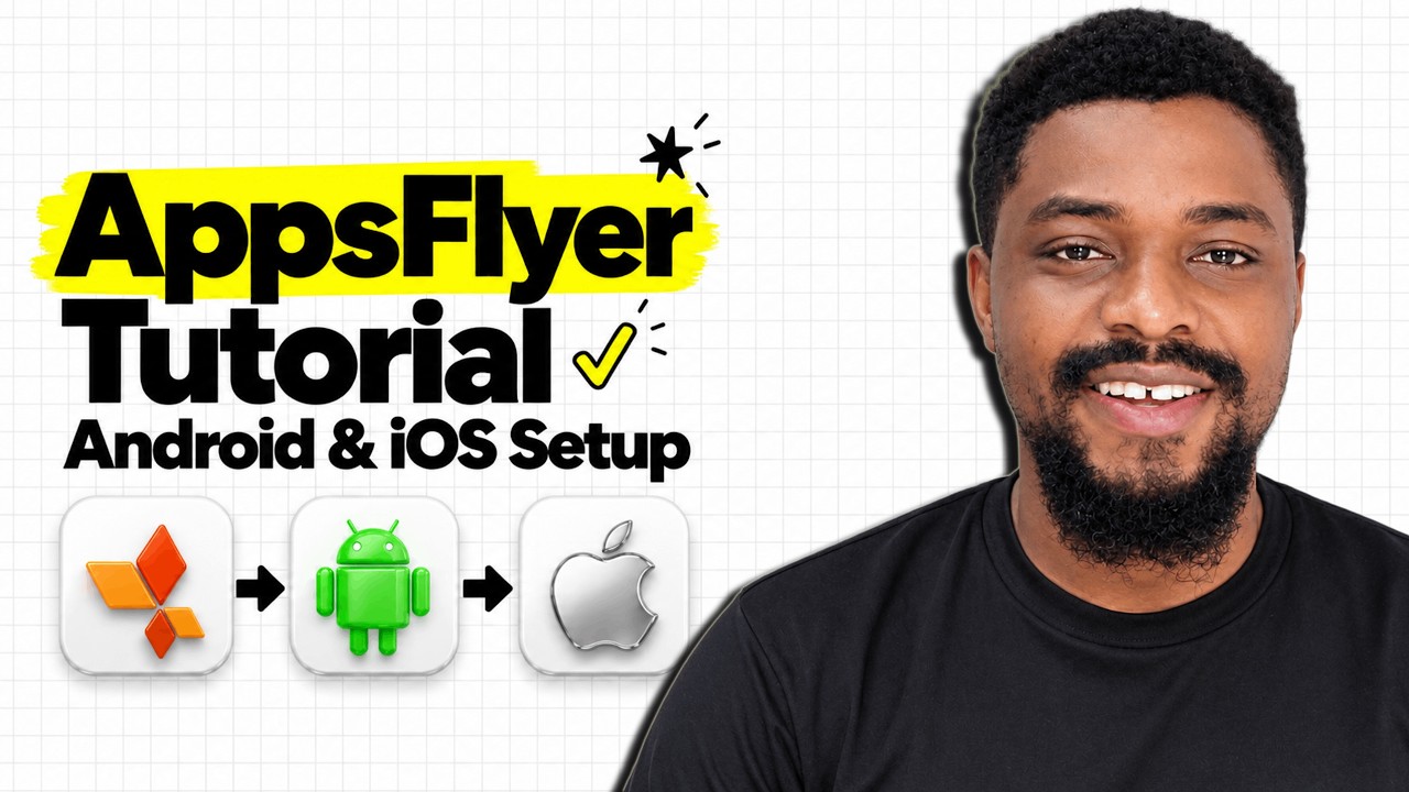 AppsFlyer Tutorial for Beginners: Android & iOS Setup Walkthrough - YouTube