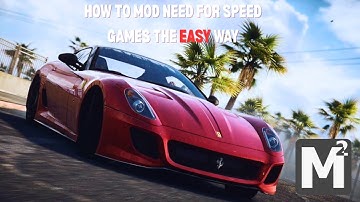 Modding Need for Speed games, the EASY way! - A Step by Step Guide