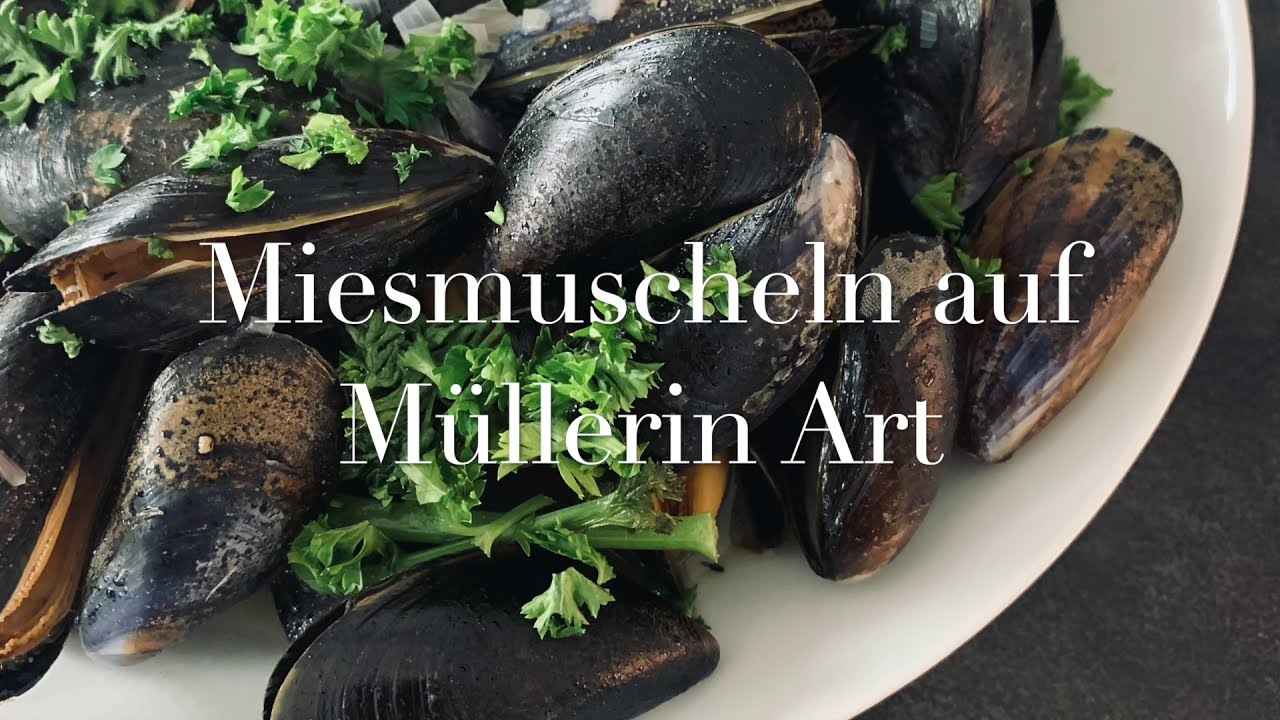 Miesmuscheln auf Müllerin Art - YouTube