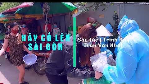 HÃY CỐ LÊN SÀI GÒN -TRẦN VĂN NHẬT | MV OFFICIAL