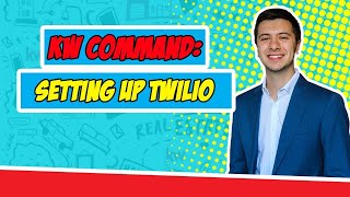 KW Command: Setting up Twilio