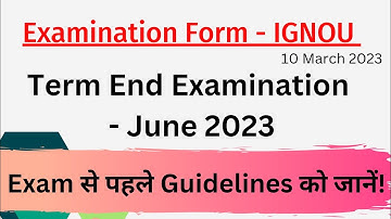 Examination Form - IGNOU , Term End Examination June-2023 || Guidelines for Exam 🤔