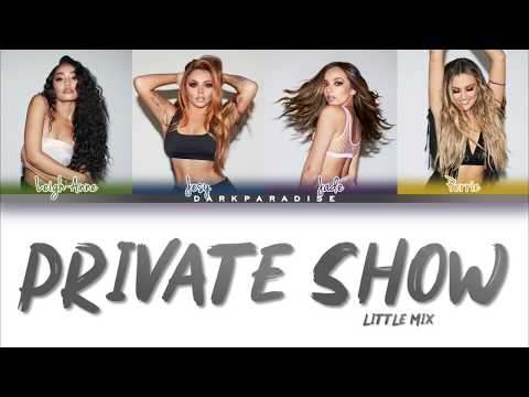 Little Mix - Private Show  (Color Coded Lyrics)