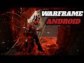 WARFRAME Android Beta: MAX GRAPHICS GAMEPLAY on Poco F6 (High Settings)!