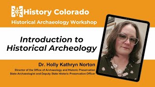 Historical Archaeology Part 1: Introduction to Historical Archeology