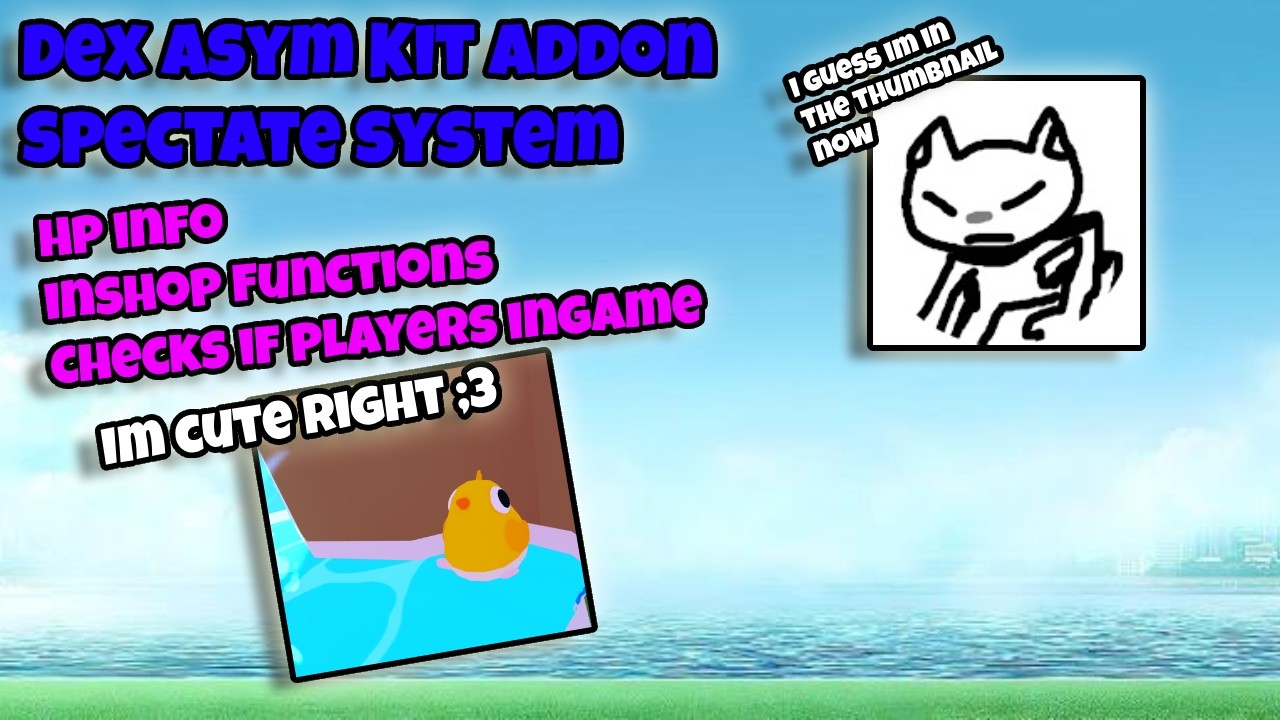 Dex asym Kit addon | Spectating System I guess ;-; - YouTube