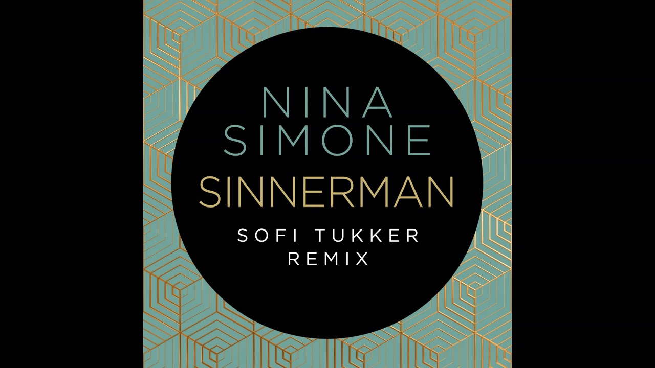 Nina Simone   Sinnerman SOFI TUKKER Remix