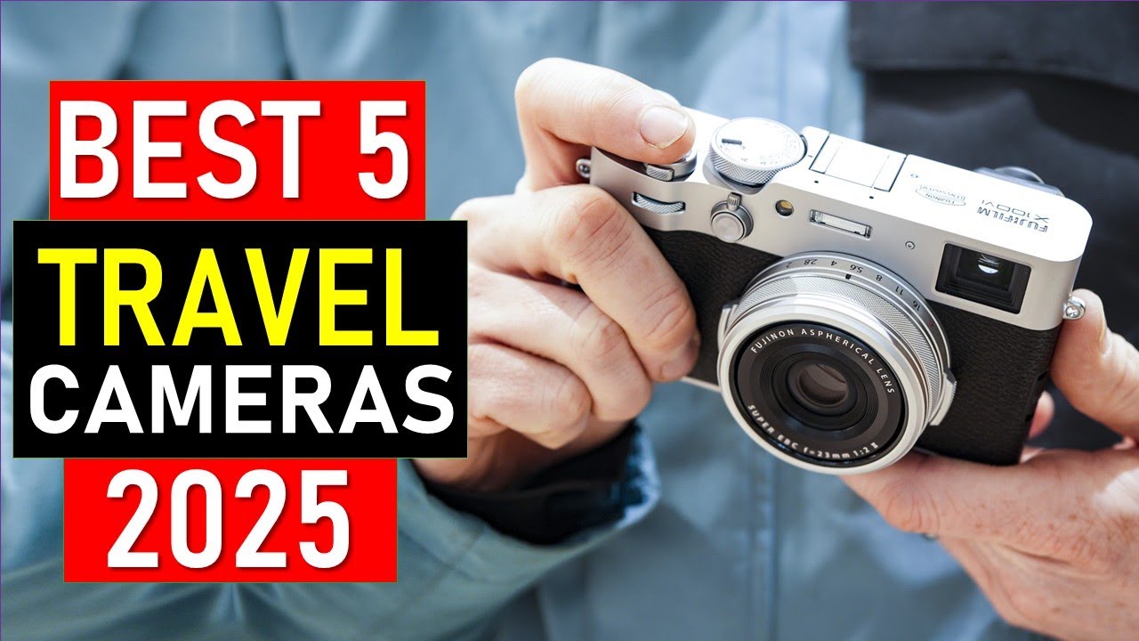 Top 5 Best Travel Cameras for 2025 - YouTube