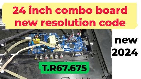 T.R 67.675 service mode / Resolution code | 24" combo motherboard installation