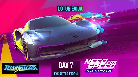 NFS No Limits Maelstrom Lotus Evija - Day 7 (Eye of the Storm)